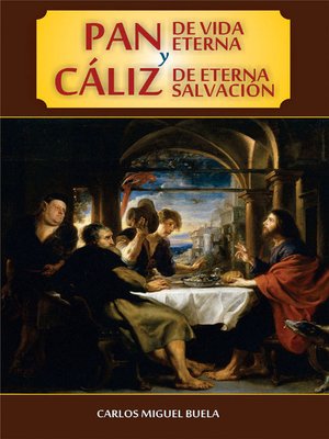 cover image of Pan de Vida Eterna y Cáliz de Eterna Salvacion